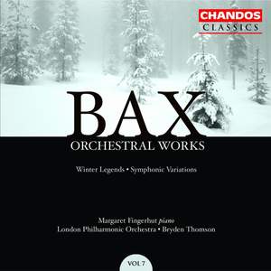 Bax: Winter Legends & Symphonic Variations