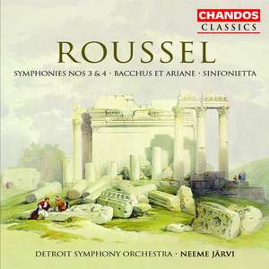 Roussel: Symphony No. 3, Suite No. 2 from Bacchus et Ariane, Sinfonietta, Symphony No. 4