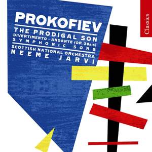 Prokofiev: Divertimento, Andante, Symphonic Song & The Prodigal Son