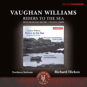 Vaughan Williams: Riders to the Sea, Flos Campi & Household Music
