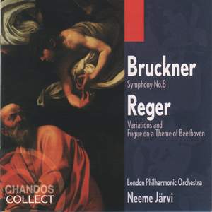 Bruckner: Symphony No. 8 - Reger: Variations and Fugue on a Theme of Beethoven