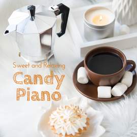 Sweet and Relaxing Candy Piano