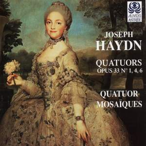 Haydn: Quatuors, Op. 33, Nos. 1, 4 & 6