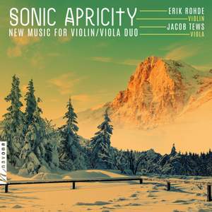 Sonic Apricity: New Music for Violin & Viola Duo