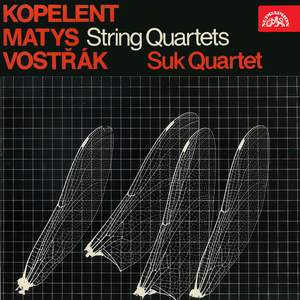 Kopelent, Matys, Vostřák: String Quartets