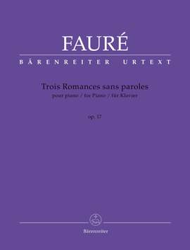 Fauré, Gabriel: Trois Romances sans paroles for Piano op. 17