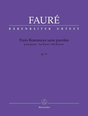 Fauré, Gabriel: Trois Romances sans paroles for Piano op. 17