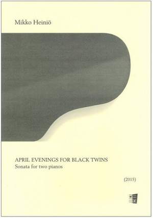 Heinioe, M: April evenings for black twins