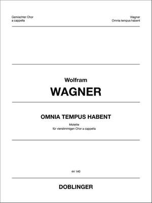 Wagner, W: Omnia Tempus Habent