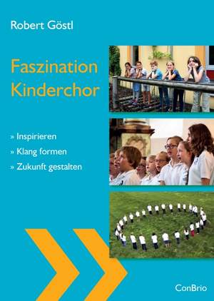 Goestl, R: Faszination Kinderchor