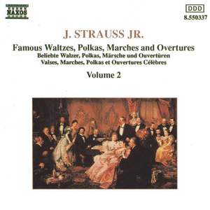 Strauss II: Waltzes, Polkas, Marches and Overtures, Vol. 2