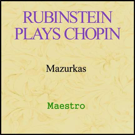 Rubinstein plays Chopin - Mazurkas