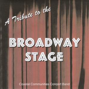 Coastal Communities Concert Band - Tribute to the Broadway Stage