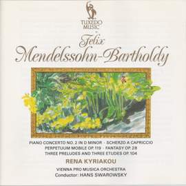 Mendelssohn: Piano Concerto No. 2 in D Minor, Op. 40 - Scherzo a capriccio in F Sharp-Minor - Perpetuum mobile, Op. 119 - Fantasy in F Sharp-Minor, Op. 28