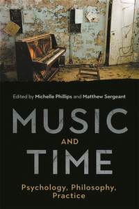Music and Time: Psychology, Philosophy, Practice