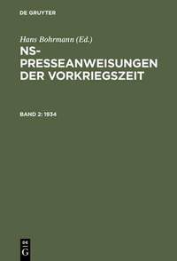NS-Presseanweisungen der Vorkriegszeit, Band 2, NS-Presseanweisungen der Vorkriegszeit (1934)