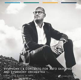 Kevin Houben: Symphony I and Concerto for Alto Saxophone