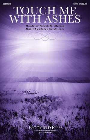 Stacey Nordmeyer: Touch Me with Ashes