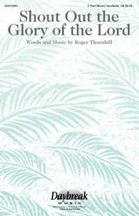 Roger Thornhill: Shout Out the Glory of the Lord