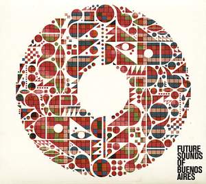 Future Sounds of Buenos Aires
