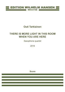 Outi Tarkiainen: There Is More Light In This Room When You Are Here