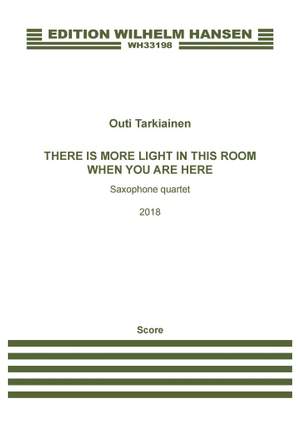 Outi Tarkiainen: There Is More Light In This Room When You Are Here
