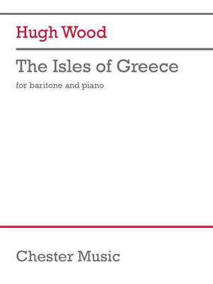 Hugh Wood: The Isles of Greece