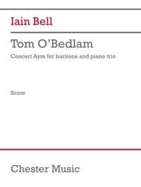 Iain Bell: Tom O'Bedlam (trio version)