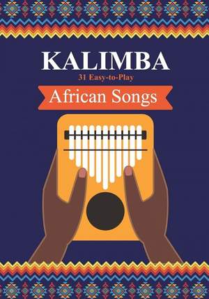Kalimba. 31 Easy-to-Play African Songs: SongBook for Beginners