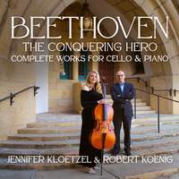 Beethoven The Conquering Hero: Complete Works For Cello & Piano
