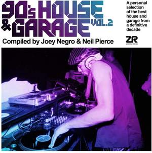 90s House & Garage Vol. 2 Compiled By Joey Negro & Neil Pierce