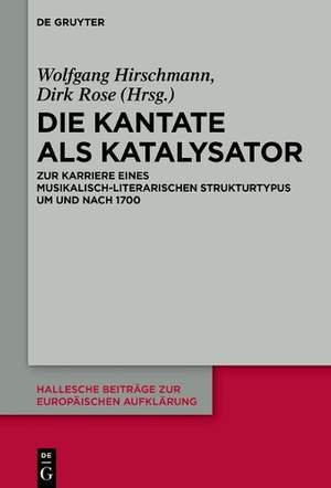 Die Kantate als Katalysator: Zur Karriere eines musikalisch-literarischen Strukturtypus um und nach 1700