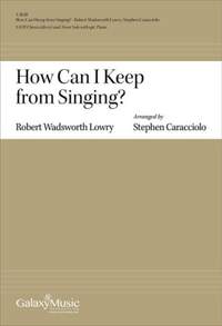 Stephen Caracciolo_Robert Lowry: How Can I Keep from Singing?