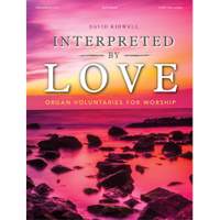 David Kidwell: Interpreted by Love