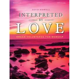 David Kidwell: Interpreted by Love