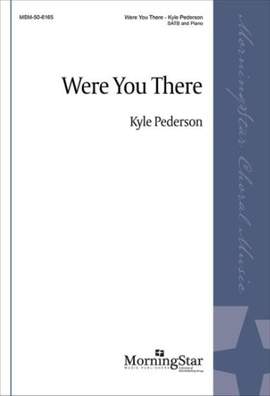 Kyle Pederson: Were You There