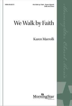 Karen Marrolli: We Walk by Faith