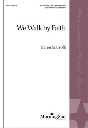 Karen Marrolli: We Walk by Faith