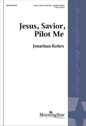 Jonathan Kohrs: Jesus, Savior, Pilot Me