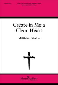 Matthew Culloton: Create in Me a Clean Heart
