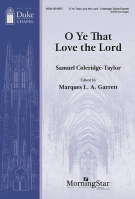 Marques L. A. Garrett_Samuel Coleridge-Taylor: O Ye That Love the Lord