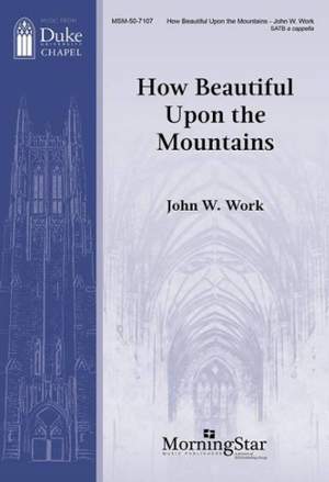 John W. Work: How Beautiful Upon the Mountains