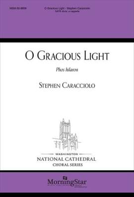 Stephen Caracciolo: O Gracious Light: Phos hilaron