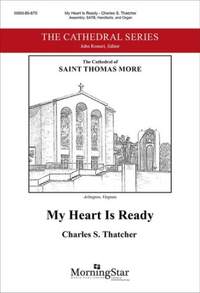 Charles S. Thatcher: My Heart Is Ready