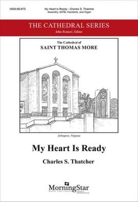 Charles S. Thatcher: My Heart Is Ready