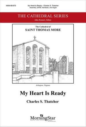 Charles S. Thatcher: My Heart Is Ready