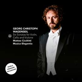 Wagenseil: Six Sonatas For Violin, Cello and Violone