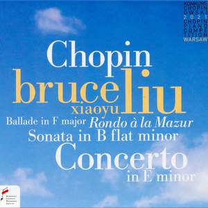 Chopin: Ballade in F Maj; Piano Concerto in E Min Op. 11