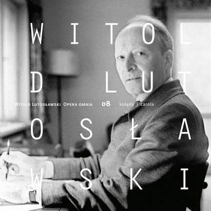 Witold Lutosławski: Opera Omnia, Vol. 8