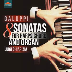 Baldassarre Galuppi: 8 Sonatas For Harpsichord and Organ